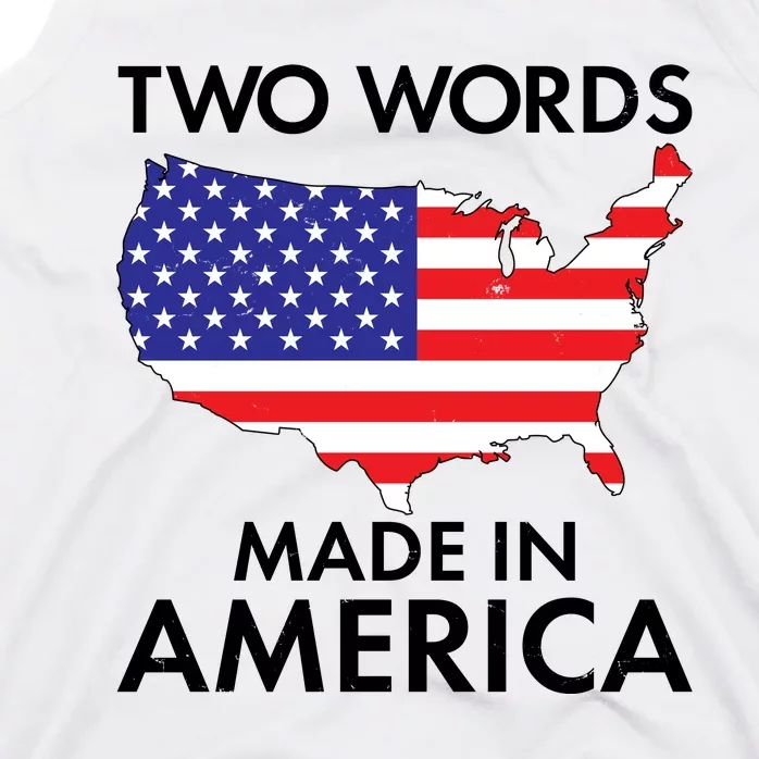 Two Words Made In America Tank Top