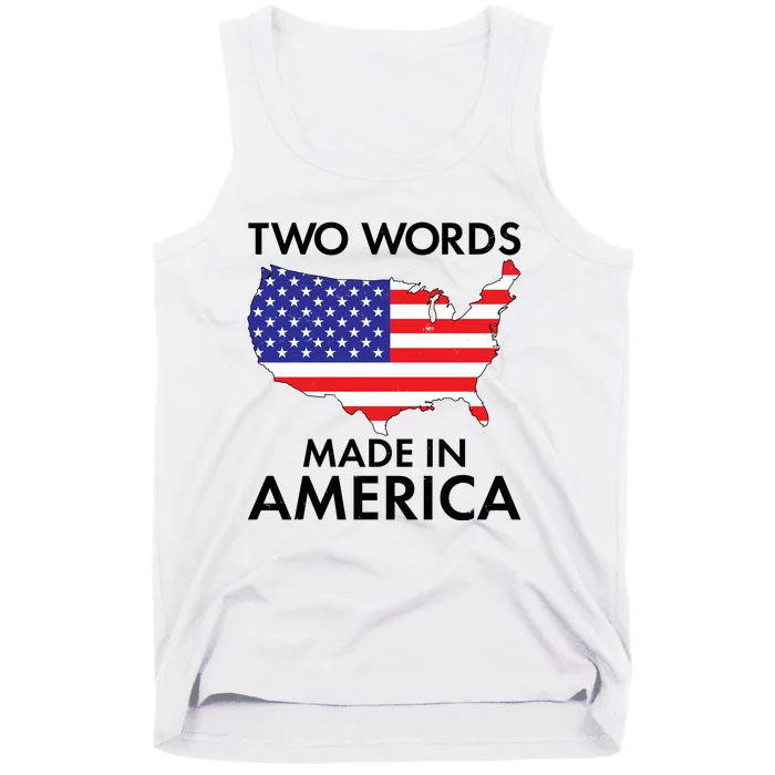 Two Words Made In America Tank Top