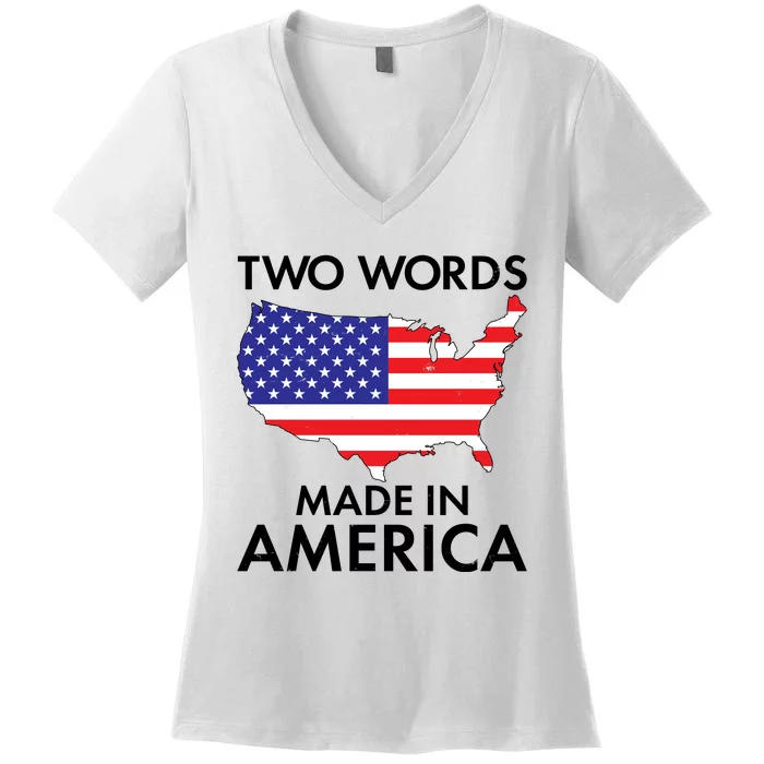 Two Words Made In America Women's V-Neck T-Shirt