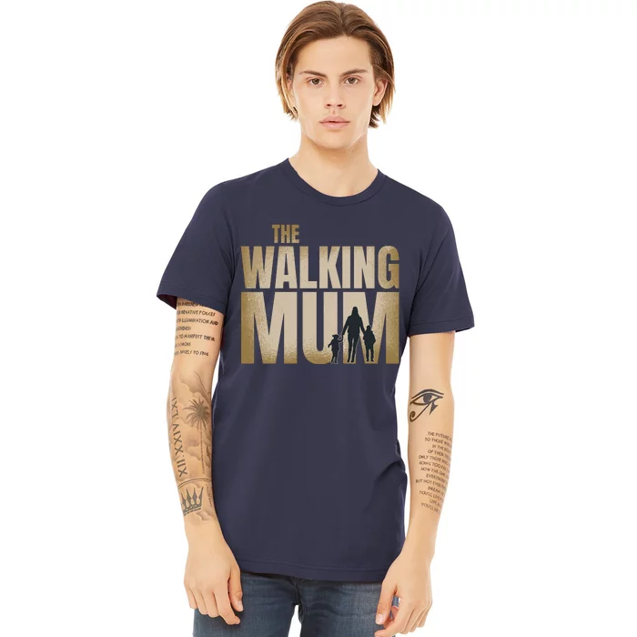 The Walking Mum Premium T-Shirt