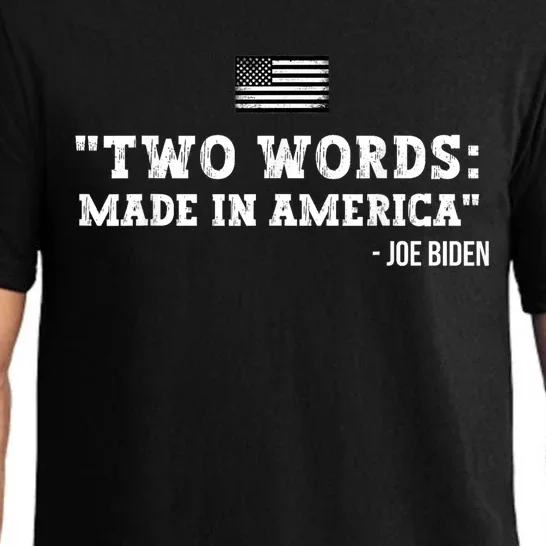 Two Words Made In America Anti Joe Biden Funny Biden Quote Pajama Set