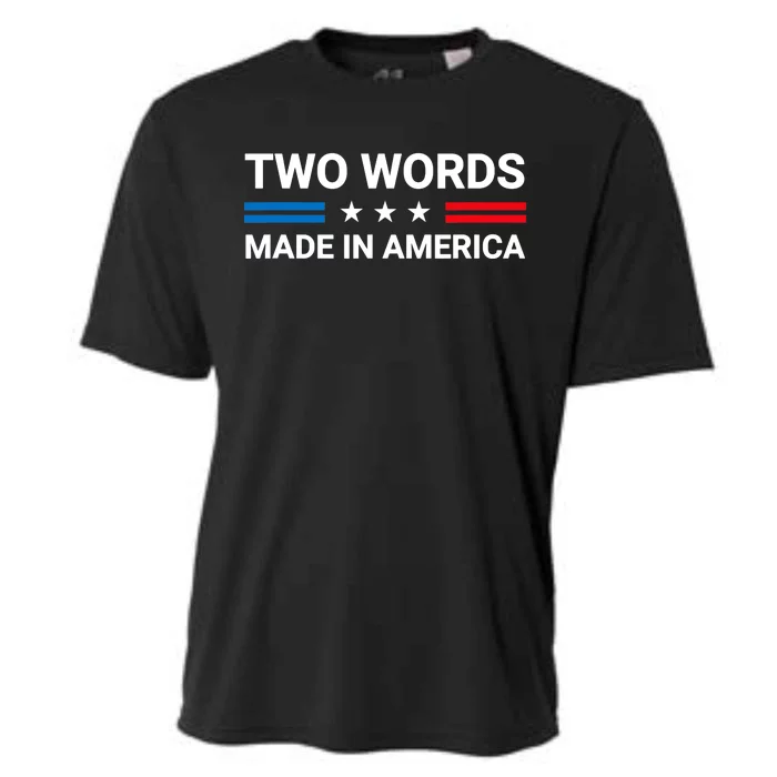 Two Words Made In America Funny Joe Biden Quote Cooling Performance Crew T-Shirt