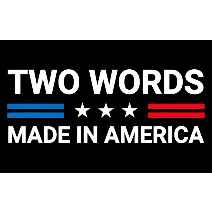 Two Words Made In America Funny Joe Biden Quote Bumper Sticker