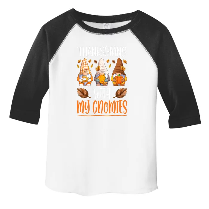 Thanksgiving With My Gnomies Funny Season Gnomes Lover Toddler Fine Jersey T-Shirt