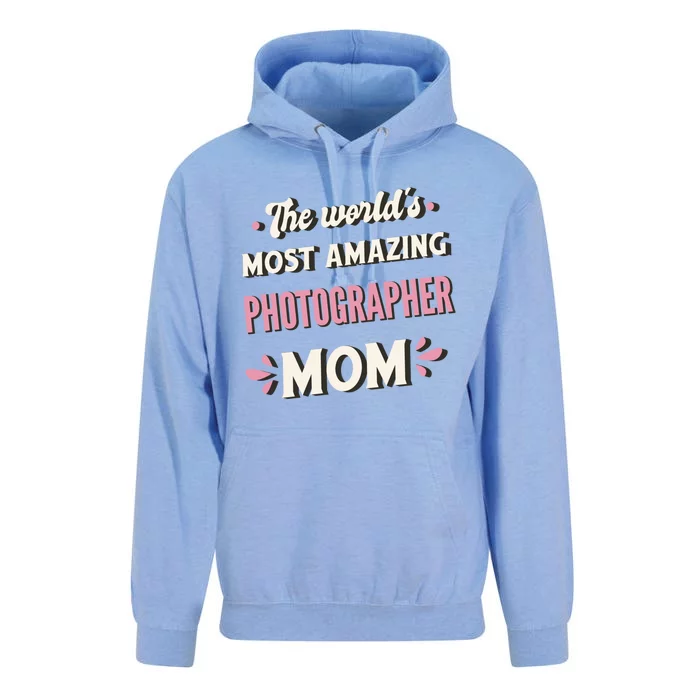 The World's Most Amazing Photographer Mom Funny Gift Unisex Surf Hoodie