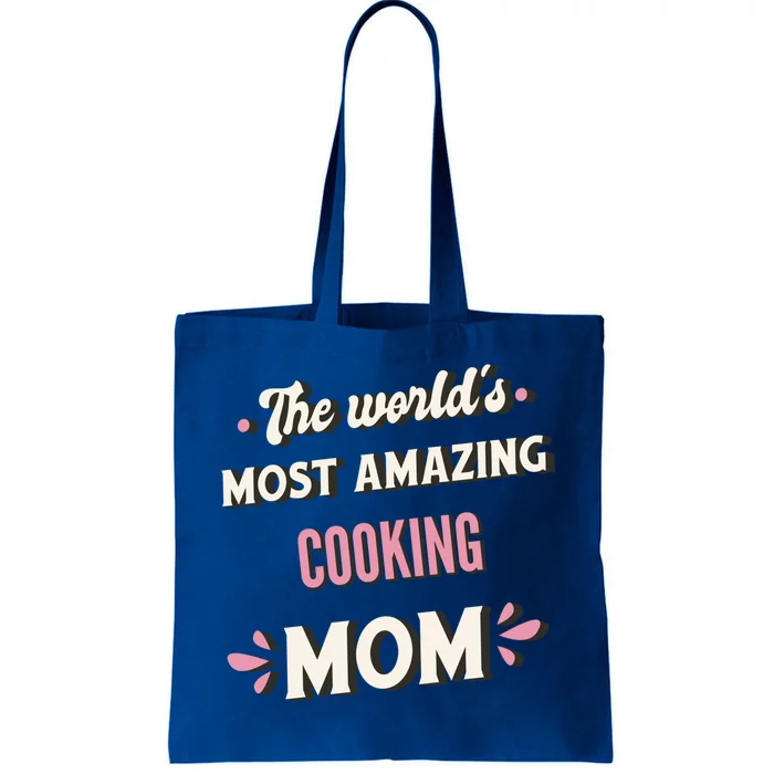 The World's Most Amazing Cooking Mom Gift Tote Bag