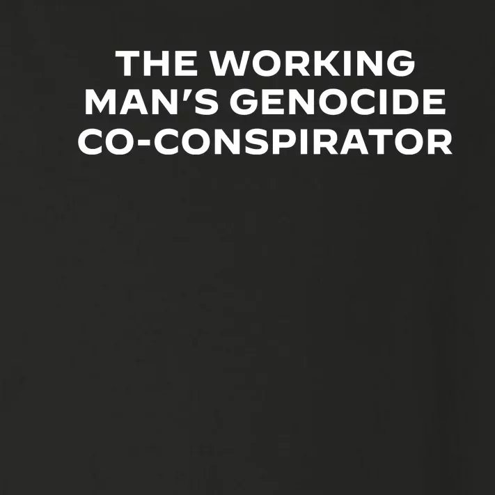 The Working ManS Genocide Coconspirator Toddler Long Sleeve Shirt