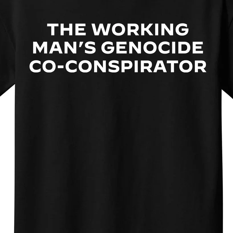 The Working ManS Genocide Coconspirator Kids T-Shirt