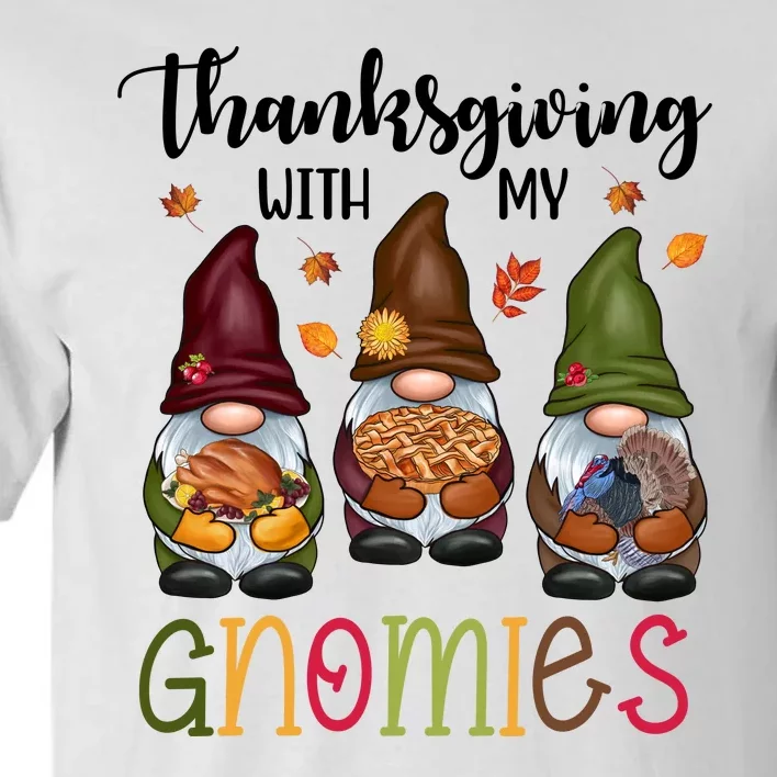 Thanksgiving With My Gnomies Holiday Festive Tall T-Shirt