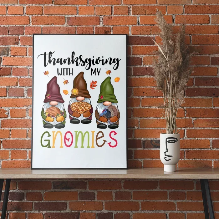 Thanksgiving With My Gnomies Holiday Festive Poster