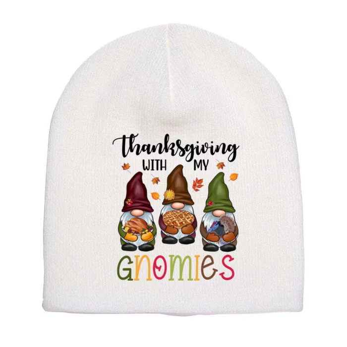 Thanksgiving With My Gnomies Holiday Festive Short Acrylic Beanie