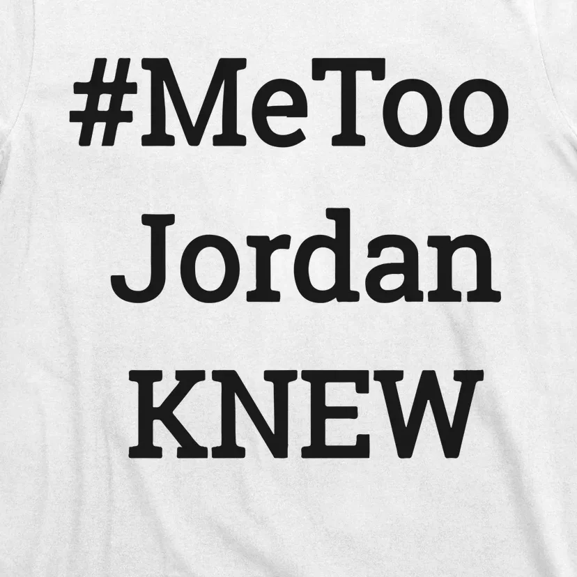 Tamie Wilson Metoo Jordan Knew T-Shirt