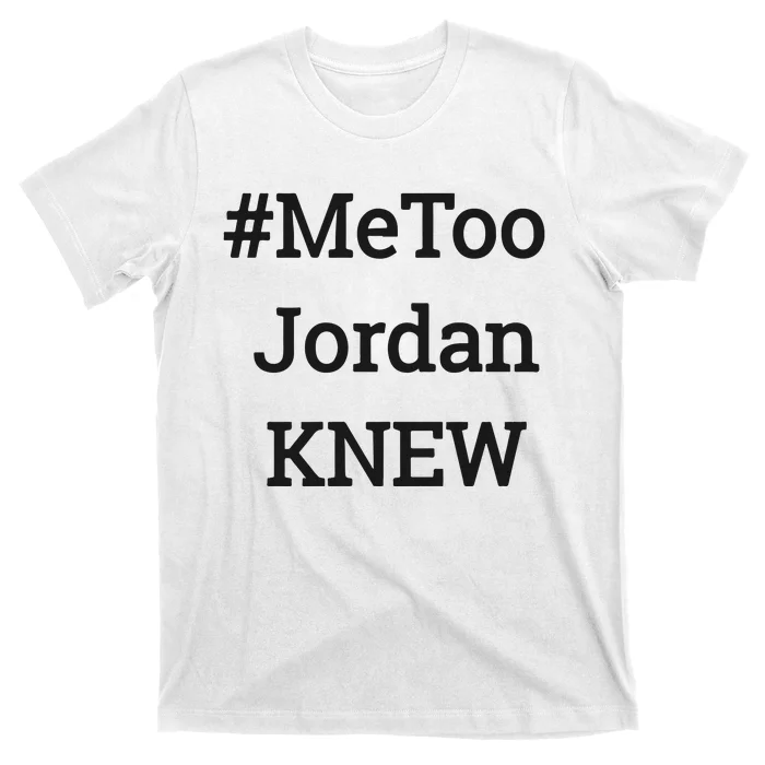 Tamie Wilson Metoo Jordan Knew T-Shirt