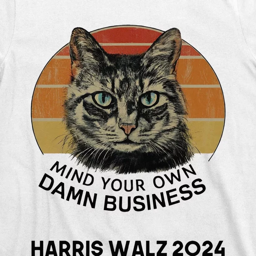 Tim Walz Mind Your Own Damn Business Cats For Kamala T-Shirt