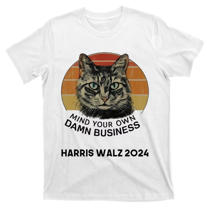 Tim Walz Mind Your Own Damn Business Cats For Kamala T-Shirt