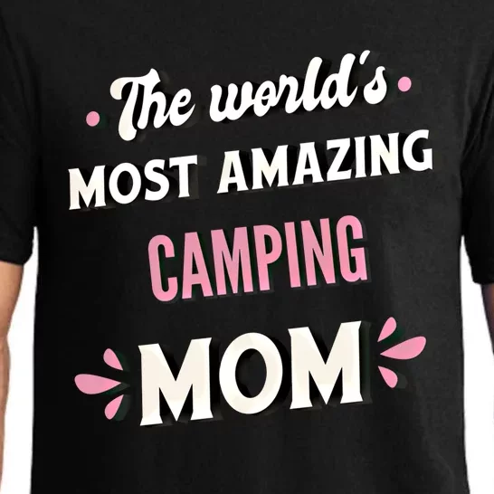 The World's Most Amazing Camping Mom Great Gift Pajama Set