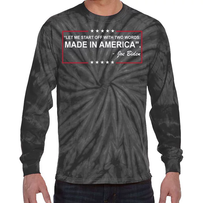 Two Words Made In America Anti Joe Biden Tie-Dye Long Sleeve Shirt