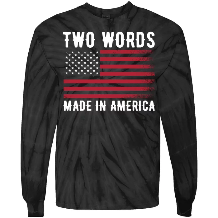 Two Words Made In America Usa Flag Vintage Tie-Dye Long Sleeve Shirt