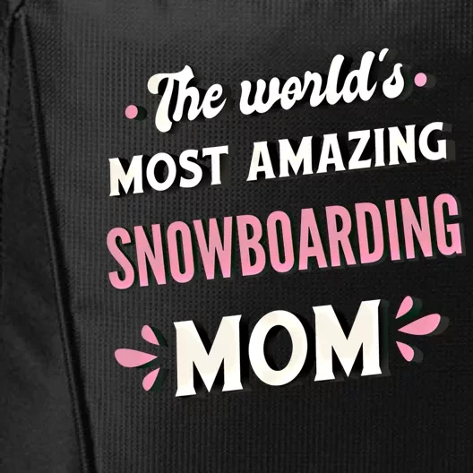 The World's Most Amazing Snowboarding Mom Gift City Backpack