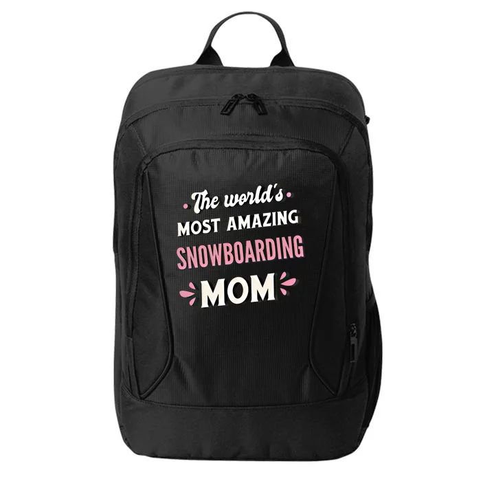 The World's Most Amazing Snowboarding Mom Gift City Backpack