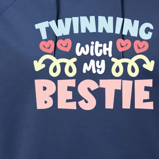 Twinning With My Bestie Spirit Week Twin Day Best Friend Performance Fleece Hoodie