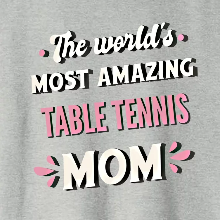 The World's Most Amazing Table Tennis Mom Gift Women's Crop Top Tee