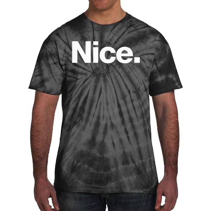 The Word Nice A Christmas Design That Says Nice Tie-Dye T-Shirt