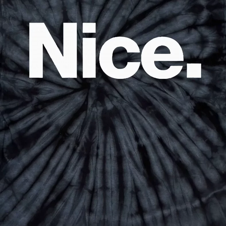 The Word Nice A Christmas Design That Says Nice Tie-Dye T-Shirt