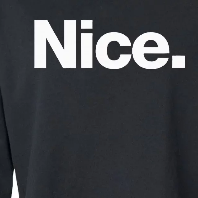 The Word Nice A Christmas Design That Says Nice Cropped Pullover Crew