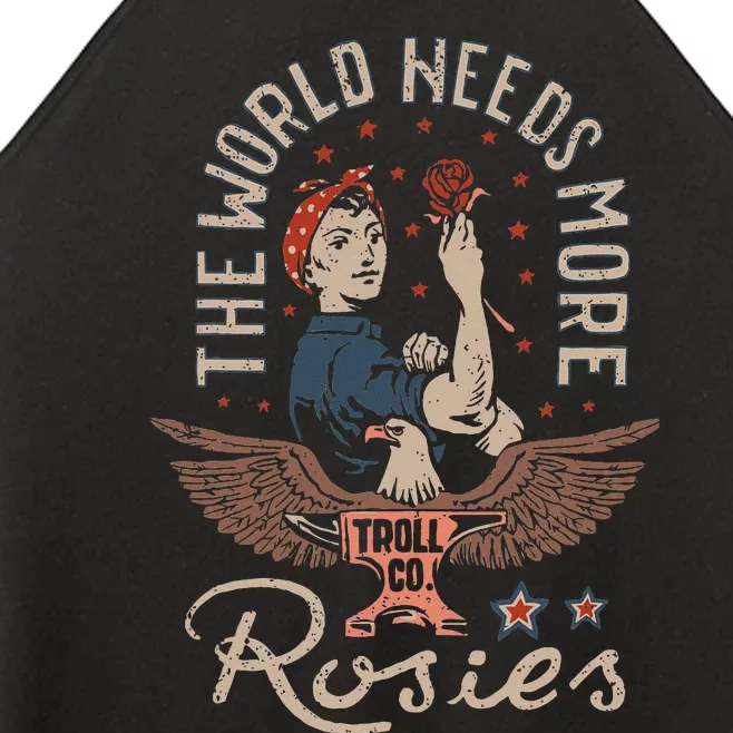 The World Needs More Rosies Funny Design Women’s Perfect Tri Rocker Tank