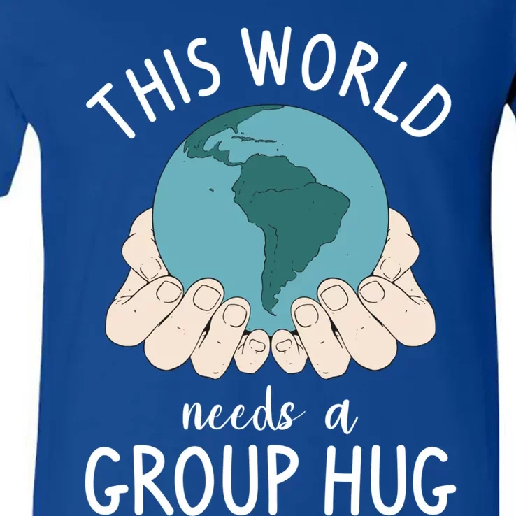 This World Needs A Group Hug International World Peace Day Gift V-Neck T-Shirt