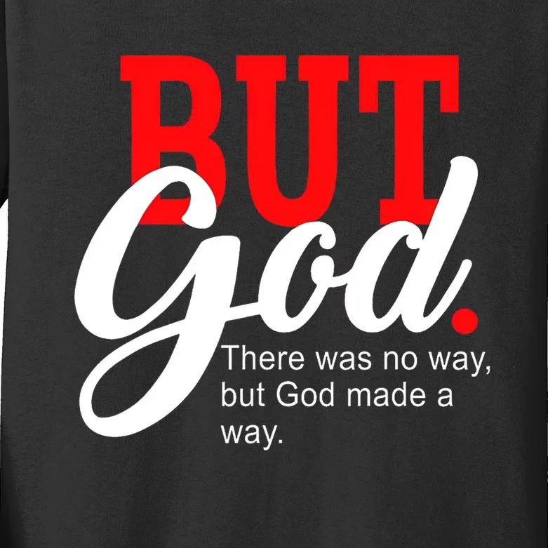 There was no way but God T Kids Long Sleeve Shirt