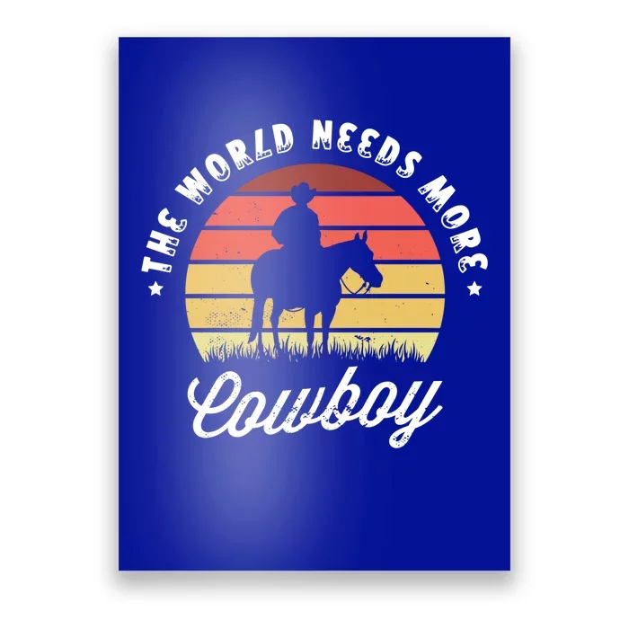 The World Needs More Cow Design For A Cow Western Cute Gift Poster