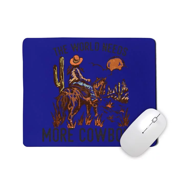 The World Needs More Cow Western Desert Wild West Gift Mousepad