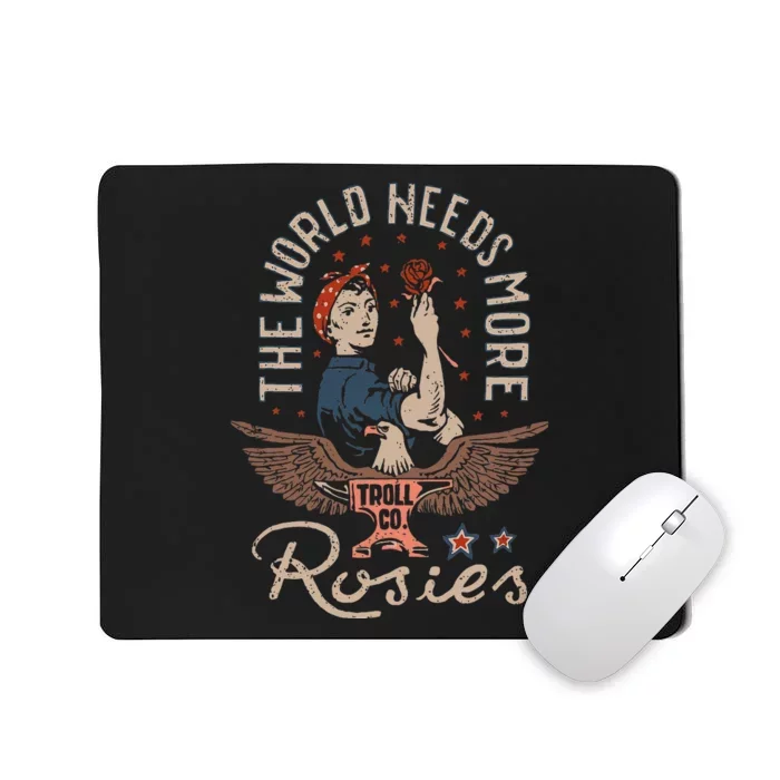 The World Needs More Rosies Funny Design Mousepad