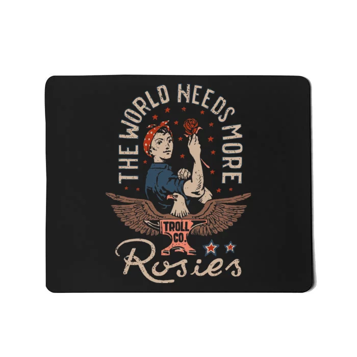 The World Needs More Rosies Funny Design Mousepad