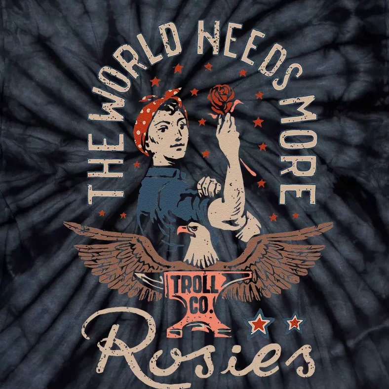 The World Needs More Rosies Funny Design Tie-Dye T-Shirt