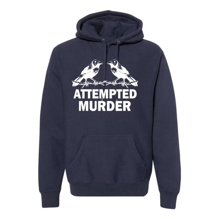 Two Crows Attempted Murder Premium Hoodie