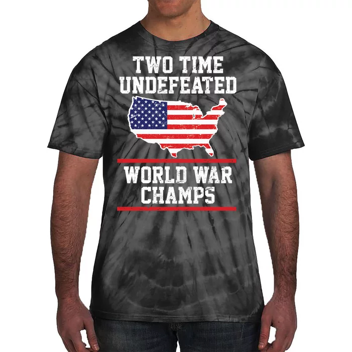 Two Time Undefeated World War Champs Tie-Dye T-Shirt