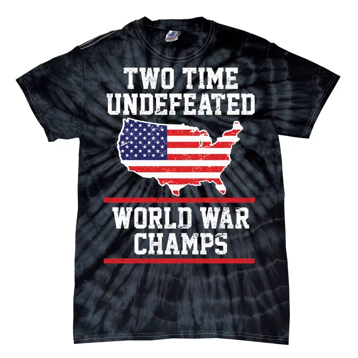 Two Time Undefeated World War Champs Tie-Dye T-Shirt