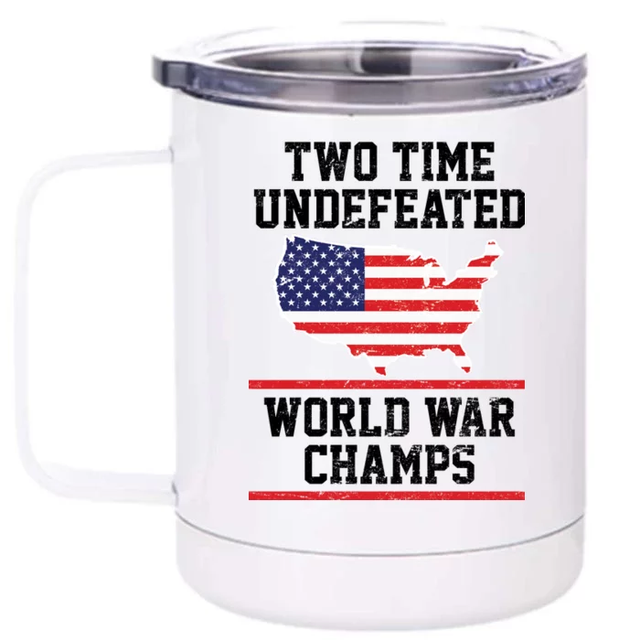 Two Time Undefeated World War Champs Front & Back 12oz Stainless Steel Tumbler Cup