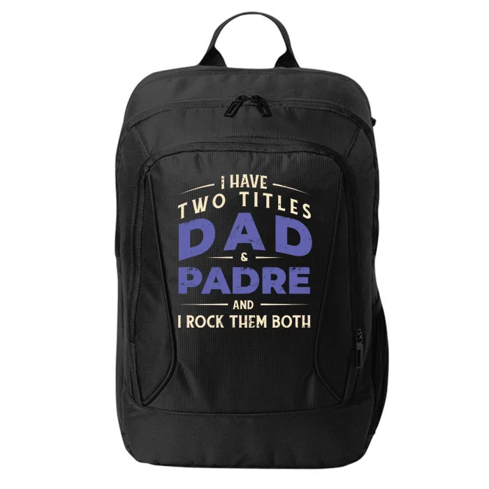 Two Titles Dad And Padre City Backpack