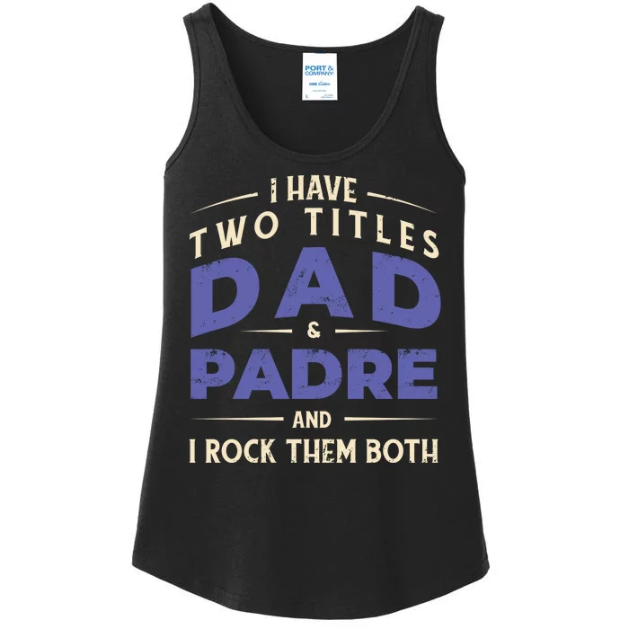 Two Titles Dad And Padre Ladies Essential Tank