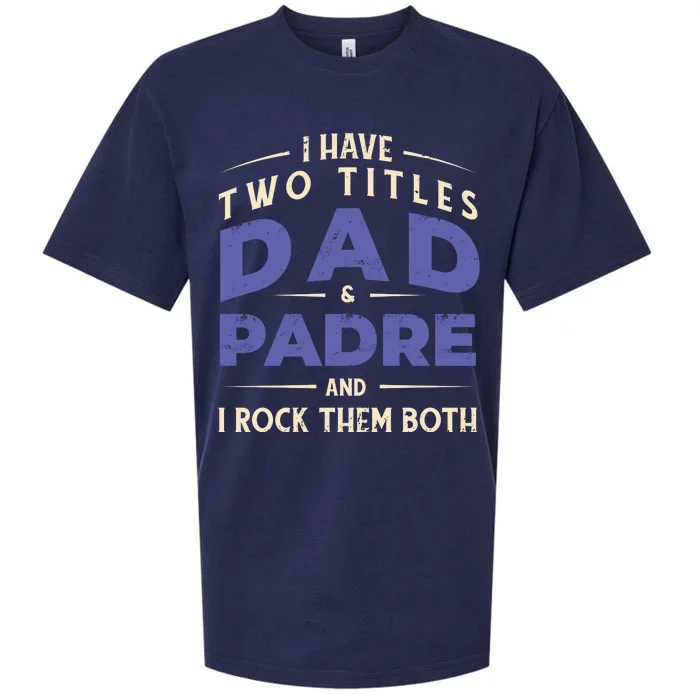 Two Titles Dad And Padre Sueded Cloud Jersey T-Shirt