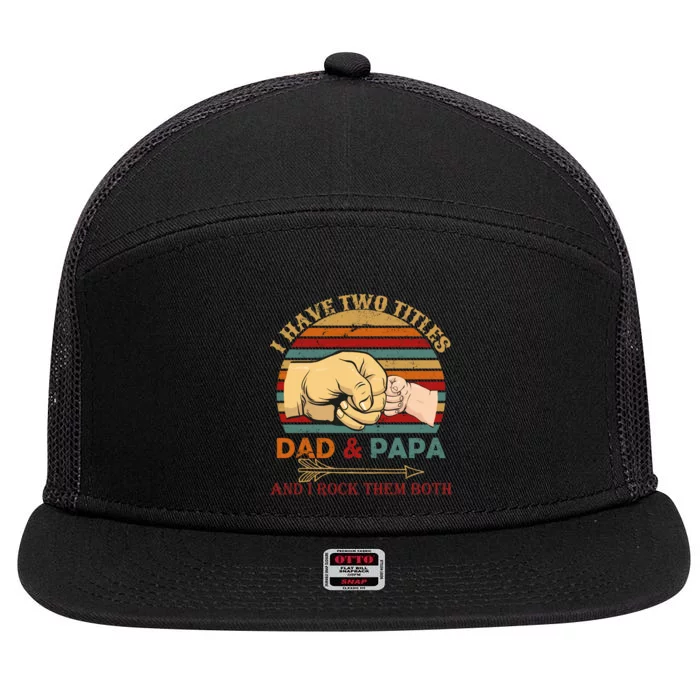 Two Titles Dad And Pap I Rock Them Both 7 Panel Mesh Trucker Snapback Hat