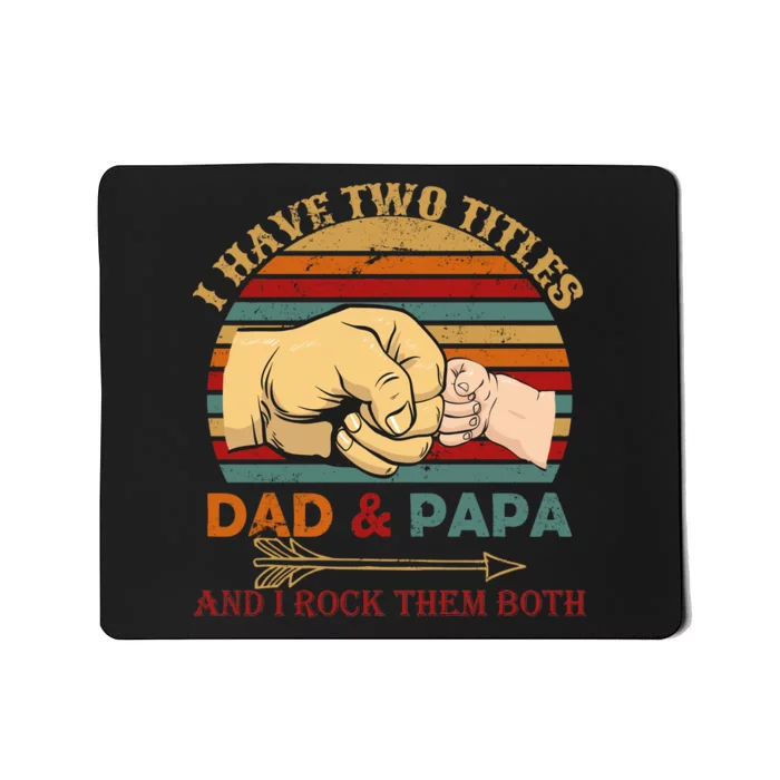 Two Titles Dad And Pap I Rock Them Both Mousepad