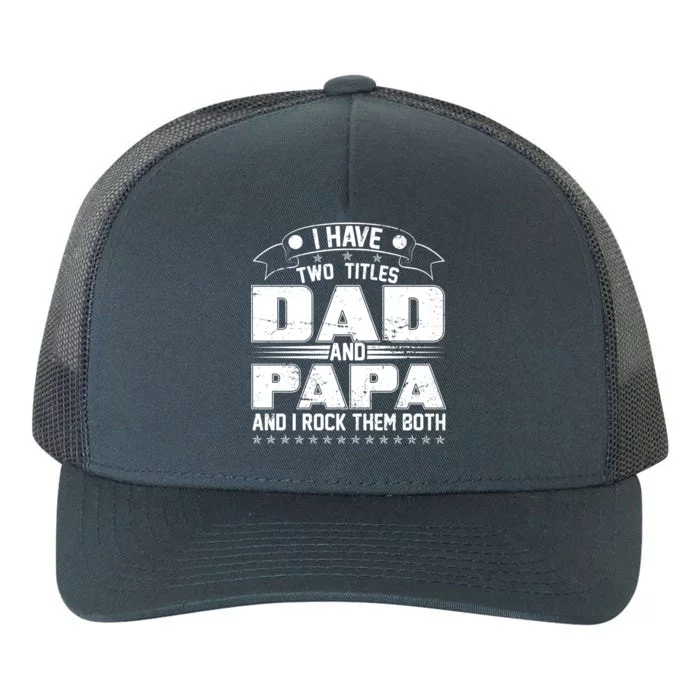 Two Titles Dad And Papa Yupoong Adult 5-Panel Trucker Hat