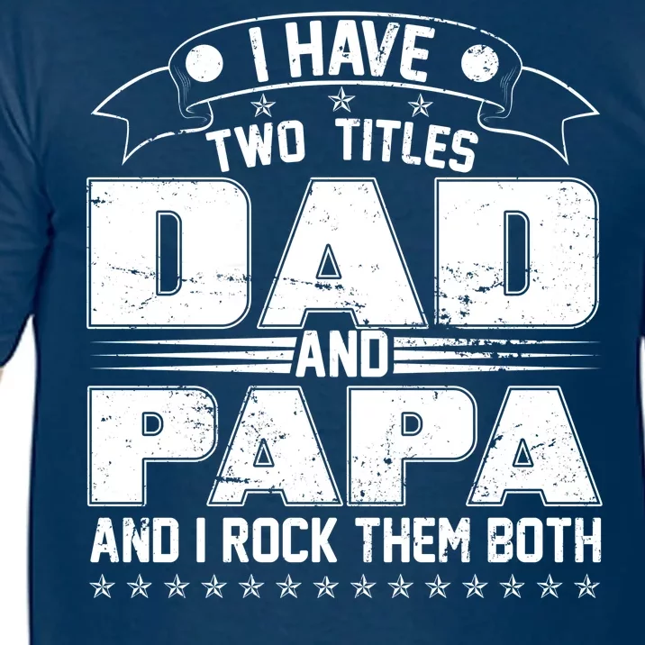 Two Titles Dad And Papa Comfort Colors T-Shirt