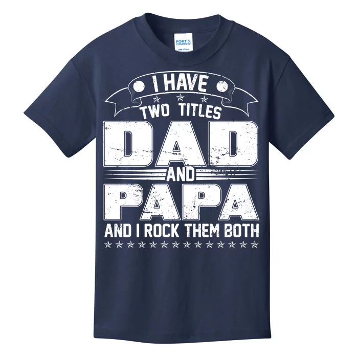 Two Titles Dad And Papa Kids T-Shirt