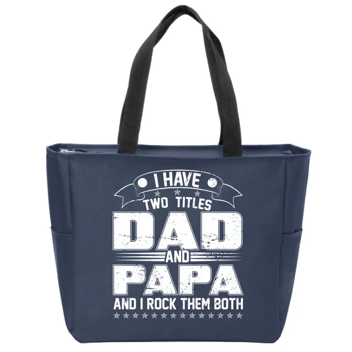 Two Titles Dad And Papa Zip Tote Bag